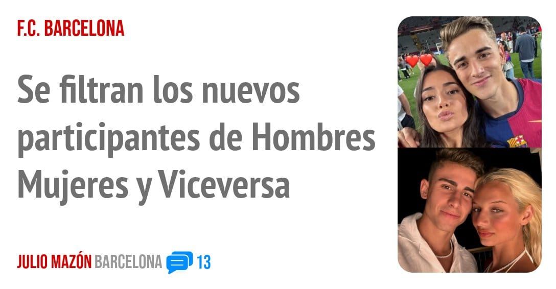 F.C. BARCELONA. Se filtran los nuevos participantes de Hombres Mujeres y Viceversa