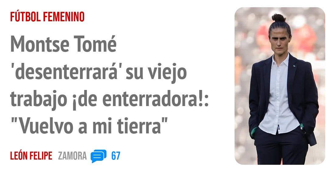 FÚTBOL FEMENINO. Montse Tomé 'desenterrará' su viejo trabajo ide enterradora!: "Vuelvo a mi tierra"