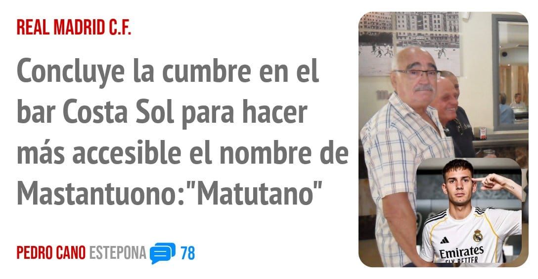 REAL MADRID C.F.. Concluye la cumbre en el bar Costa Sol para hacer más accesible el nombre de Mastantuono:"Matutano"