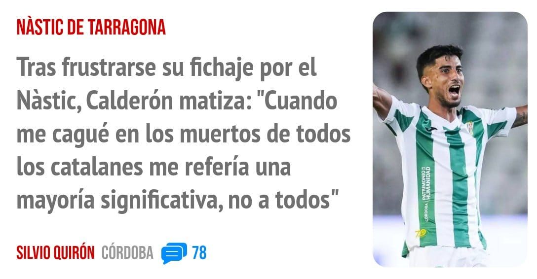 Tras frustrarse su fichaje por el Nàstic, Calderón matiza: "Cuando me cagué en los muertos de todos los catalanes me refería una mayoría significativa, no a todos"