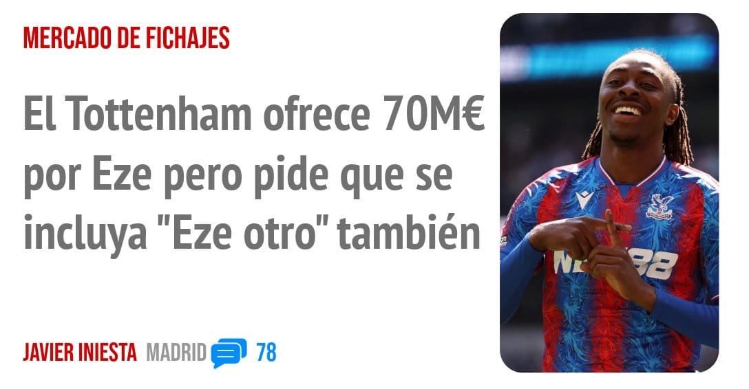 MERCADO DE FICHAJES. El Tottenham ofrece 70M€ por Eze pero pide que se incluya "Eze otro" también