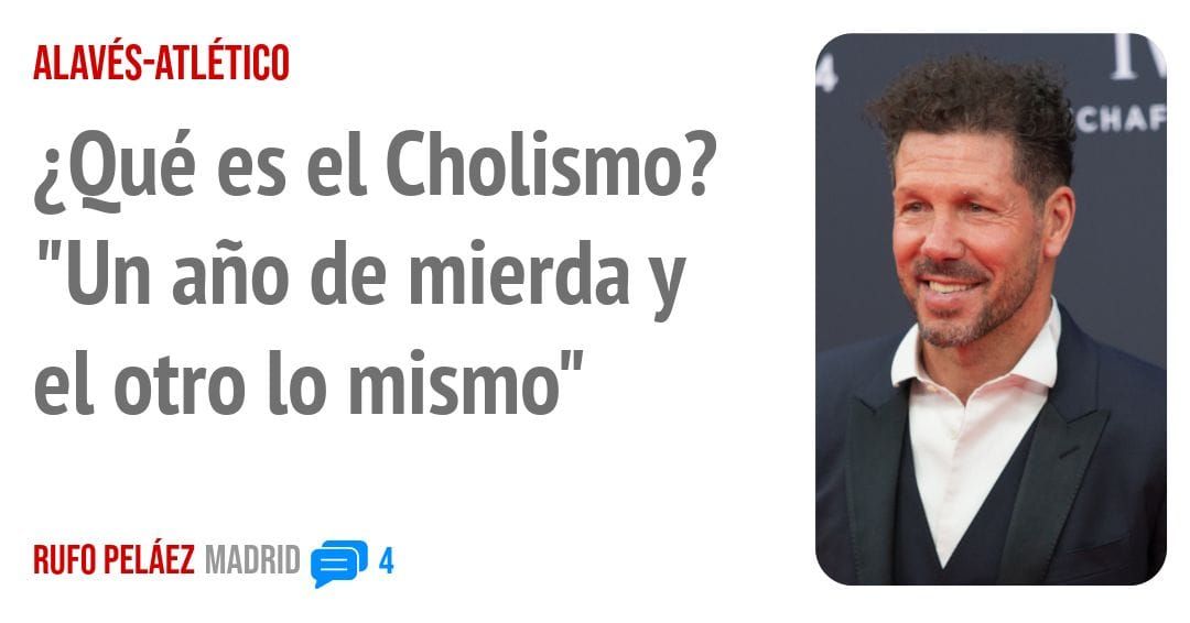 ALAVÉS-ATLÉTICO. ¿Qué es el Cholismo? "Un año de mierda y el otro 10 mismo"