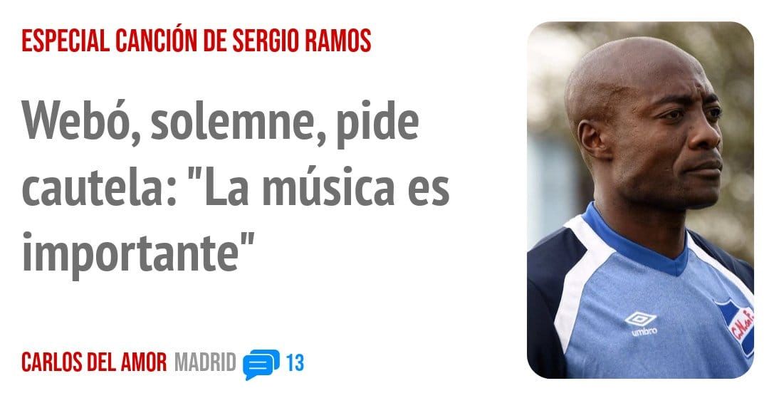 ESPECIAL CANCIÓN DE SERGIO RAMOS. Webó, solemne, pide cautela: "La música es importante"