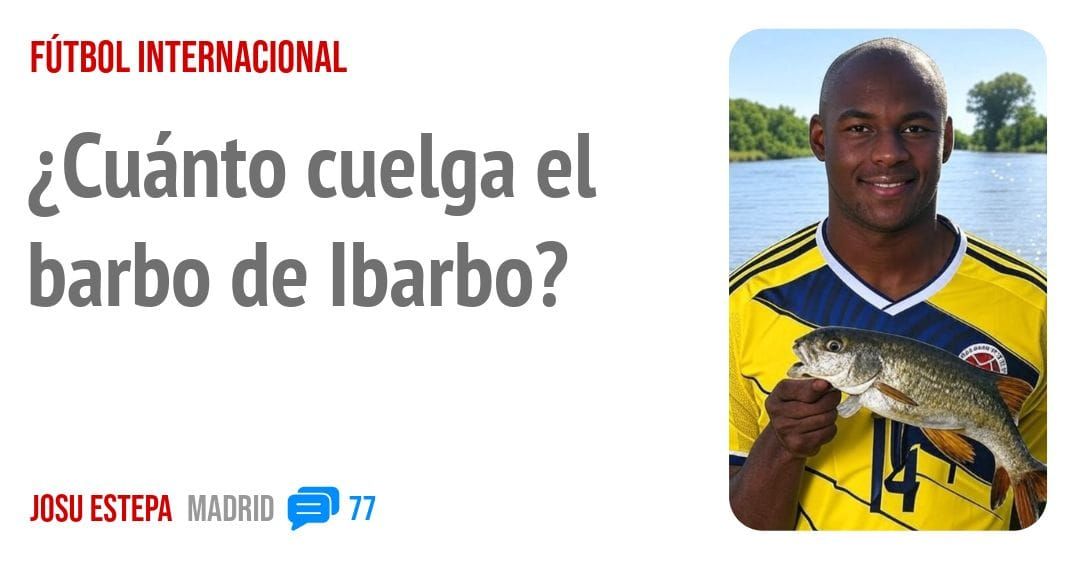 FÚTBOL INTERNACIONAL. ¿Cuánto cuelga el barbo de Ibarbo?