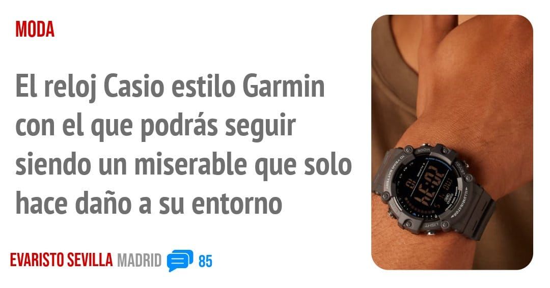 MODA. El reloj Casio estilo Garmin con el que podrás seguir siendo un miserable que solo hace daño a su entorno