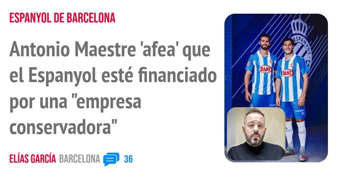 ESPANYOL DE BARCELONA. Antonio Maestre 'afea' que el Espanyol esté financiado por una "empresa conservadora"