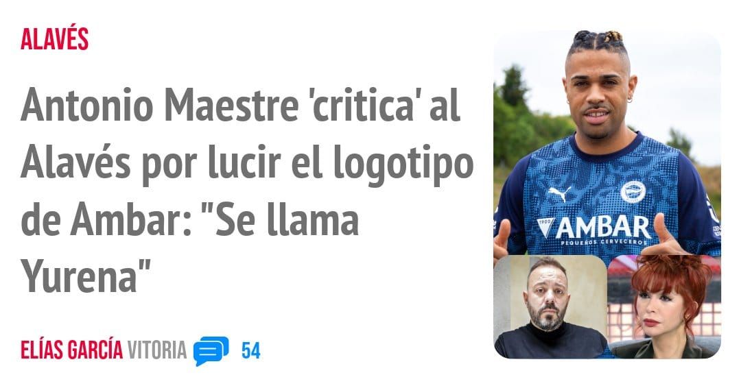 ALAVÉS. Antonio Maestre 'critica' al Alavés por lucir el logotipo de Ambar: "Se llama Yurena"