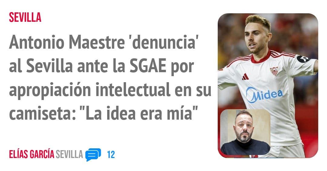 SEVILLA. Antonio Maestre 'denuncia' al Sevilla ante la SGAE por apropiación intelectual en su camiseta: "La idea era mía"