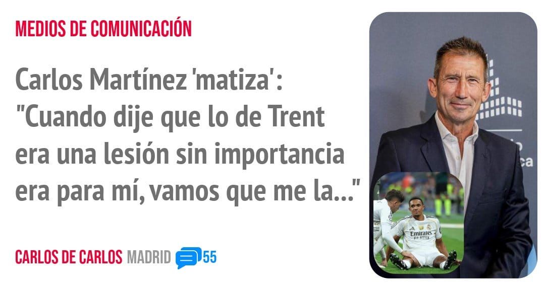 MEDIOS DE COMUNICACIÓN. Carlos Martínez 'matiza': "Cuando dije que 10 de Trent era una lesión sin importancia era para mí, vamos que me la..."