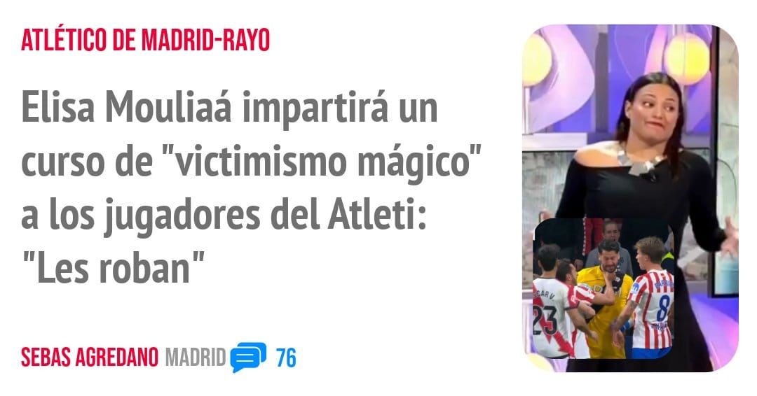 ATLÉTICO DE MADRID-RAYO. Elisa Mouliaá impartirá un curso de "victimismo mágico" a los jugadores del Atleti: "Les roban"