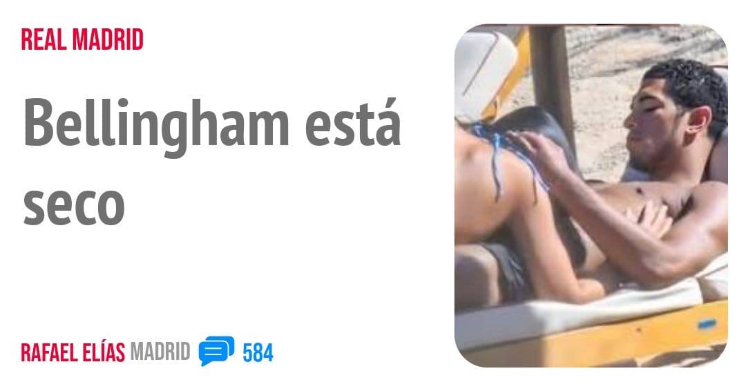 REAL MADRID. Bellingham está seco