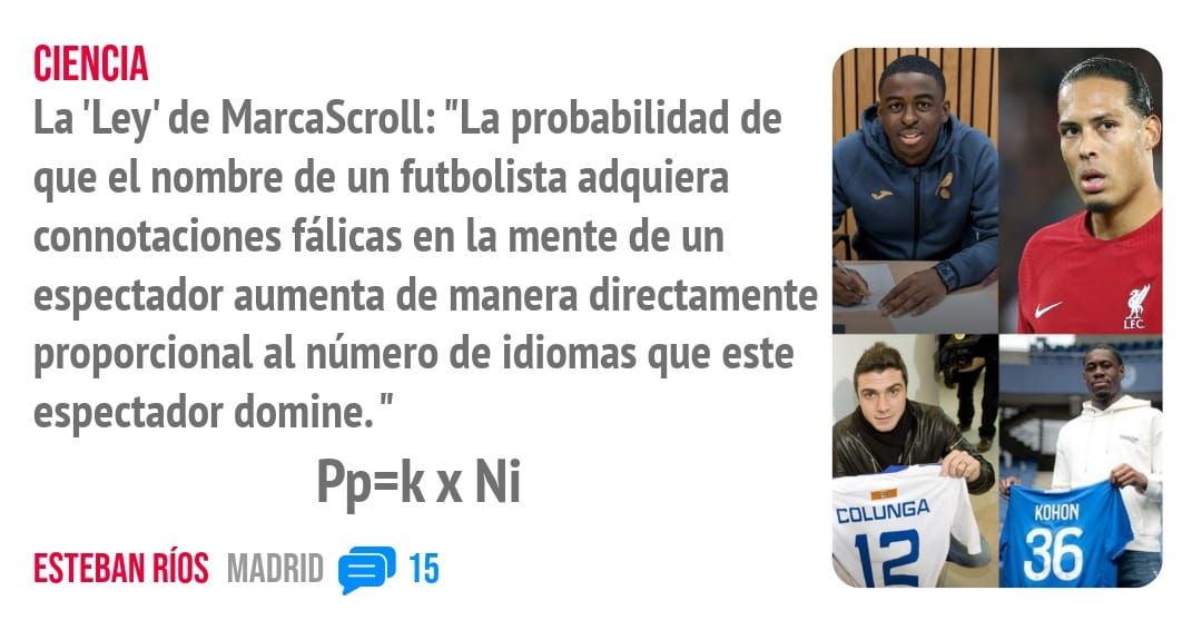 CIENCIA. La 'Ley' de MarcaScroll: "La probabilidad de que el nombre de un futbolista adquiera connotaciones fálicas en la mente de un espectador aumenta de manera directamente proporcional a