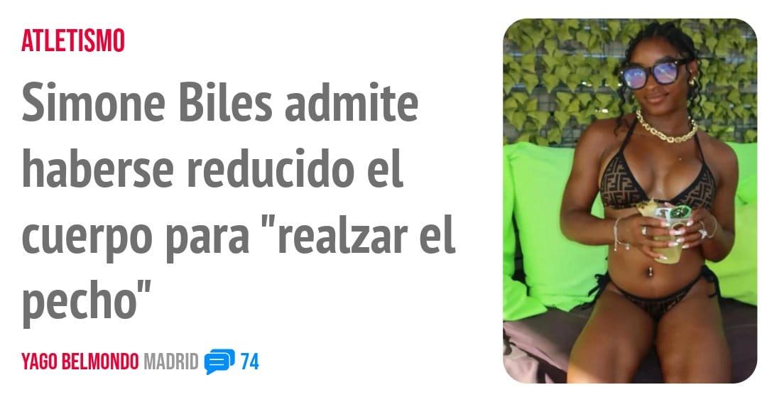 ATLETISMO. Simone Biles admite haberse reducido el cuerpo para "realzar el pecho"