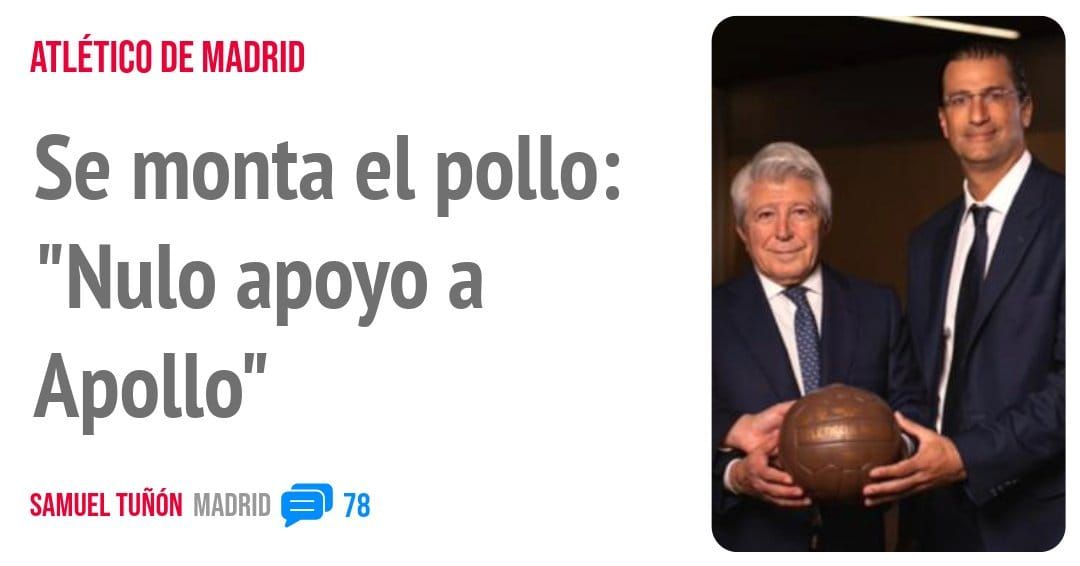 ATLÉTICO DE MADRID. Se monta el pollo: "Nulo apoyo a Apollo"