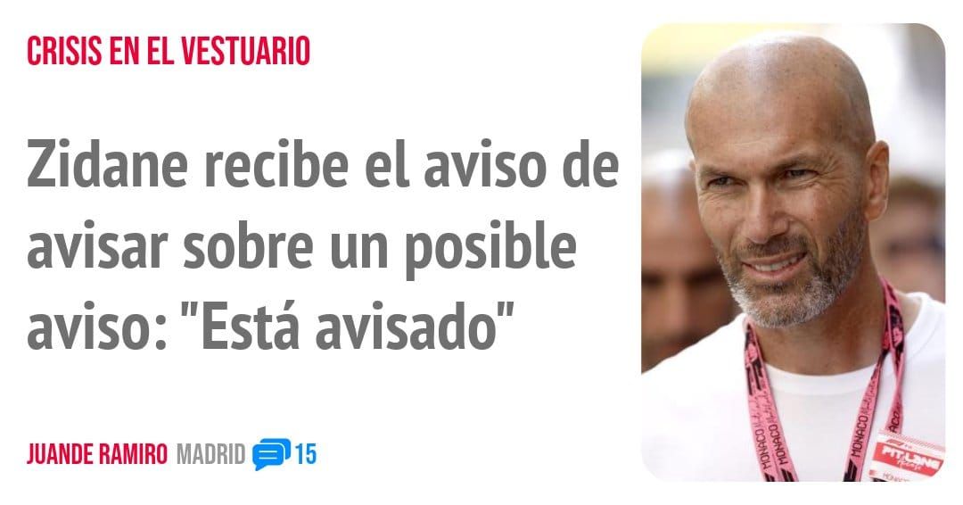CRISIS EN EL VESTUARIO. Zidane recibe el aviso de avisar sobre un posible aviso: "Está avisado"