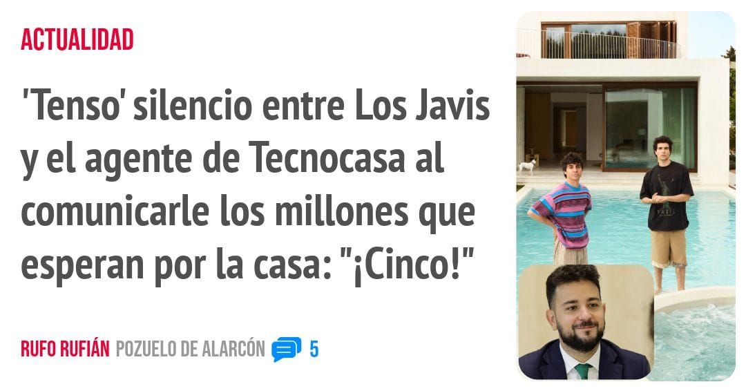 ACTUALIDAD. 'Tenso' silencio entre Los Javis y el agente de Tecnocasa al comunicarle los millones que esperan por la casa: "iCinco!"