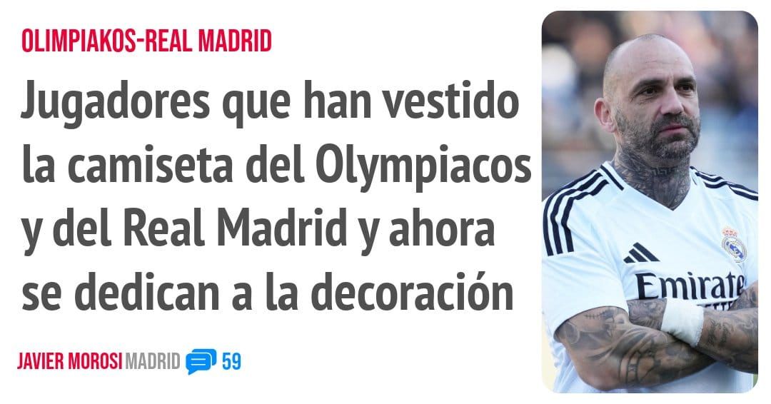 OLIMPIAKOS-REAL MADRID. Jugadores que han vestido la camiseta del Olympiacos y del Real Madrid y ahora se dedican a la decoración