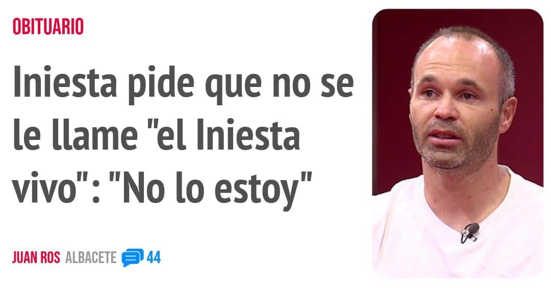 OBITUARIO. Iniesta pide que no se le llame "el Iniesta vivo": "No 10 estoy"