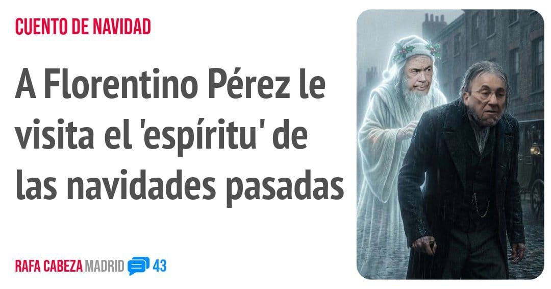 CUENTO DE NAVIDAD. A Florentino Pérez le visita el 'espíritu' de las navidades pasadas