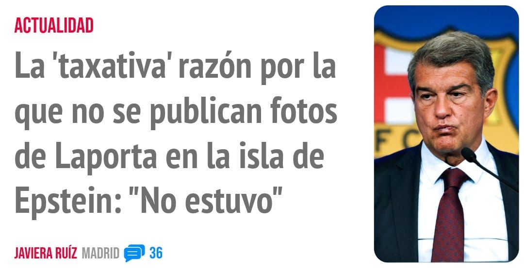 ACTUALIDAD. La 'taxativa' razón por la que no se publican fotos de Laporta en la isla de Epstein: "No estuvo"