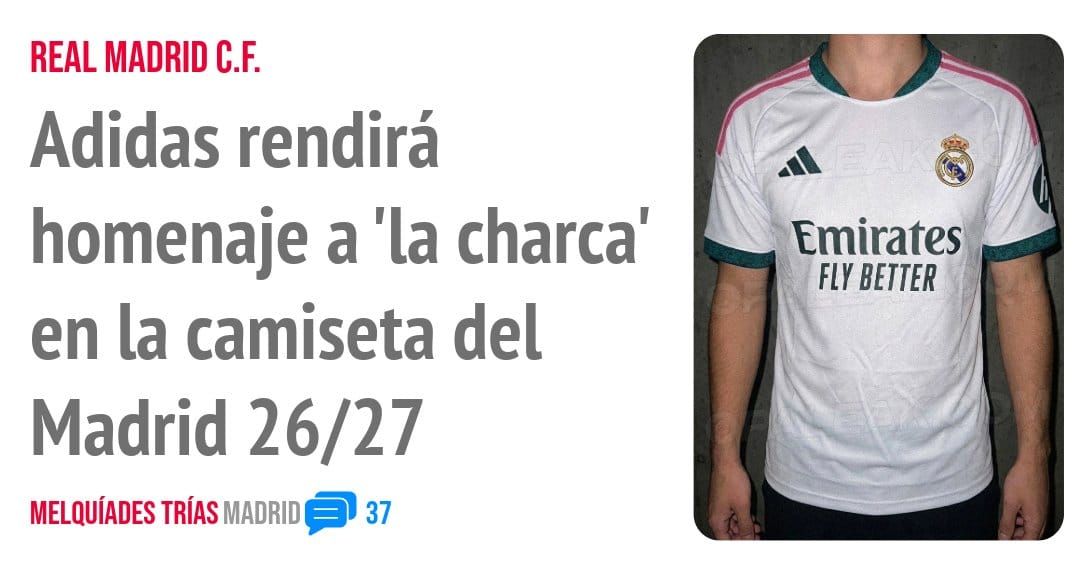 REAL MADRID C.F.. Adidas rendirá homenaje a 'la charca' en la camiseta del Madrid 26/27