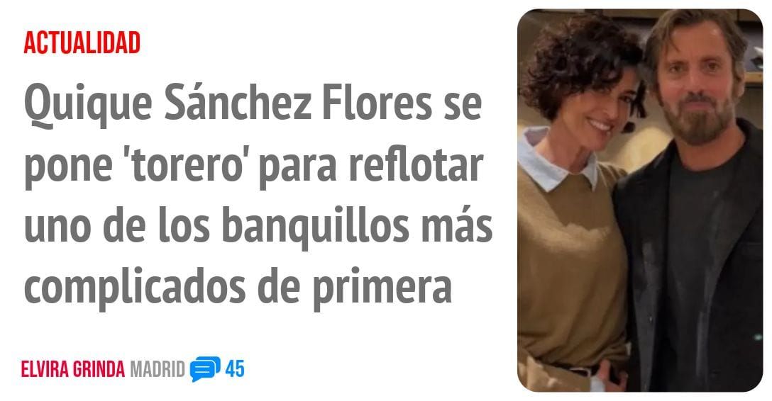 ACTUALIDAD. Quique Sánchez Flores se pone 'torero' para reflotar uno de los banquillos más complicados de primera