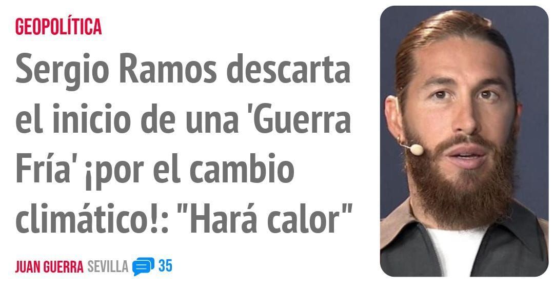 GEOPOLÍTICA. Sergio Ramos descarta el inicio de una 'Guerra Fría' 'opor el cambio climático!: "Hará calor"