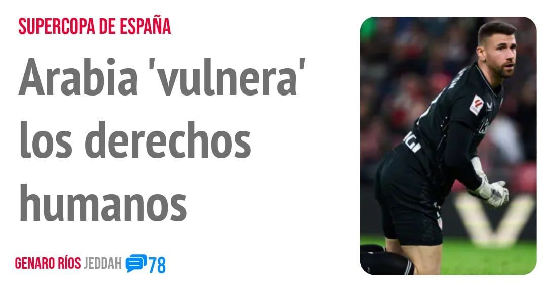 SUPERCOPA DE ESPAÑA. Arabia 'vulnera' los derechos humanos