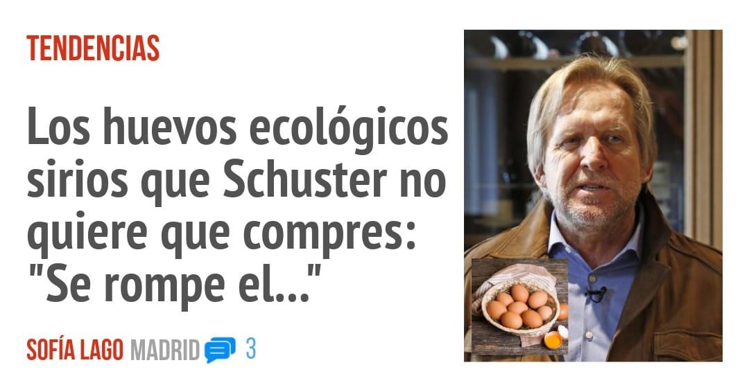 TENDENCIAS. Los huevos ecológicos sirios que Schuster no quiere que compres: "Se rompe el..."