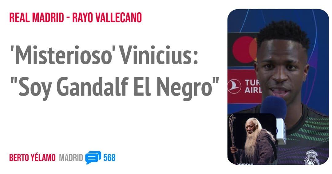 REAL MADRID - RAYO VALLECANO. 'Misterioso' Vinicius: "Soy Gandalf El Negro"