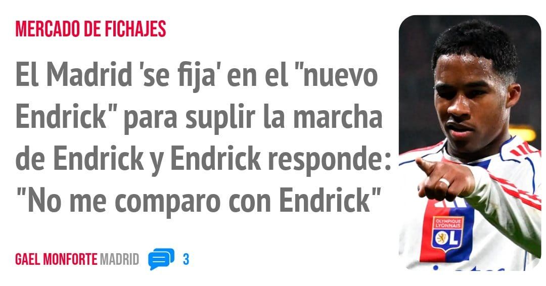 MERCADO DE FICHAJES. El Madrid 'se fija' en el "nuevo Endrick" para suplir la marcha de Endrick y Endrick responde: —v. "No me comparo con Endrick"