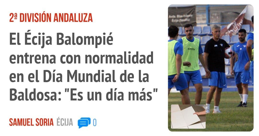 2? ANDALUZA. El Écija Balompié entrena con normalidad en el Día Mundial de la Baldosa: "Es un día más"