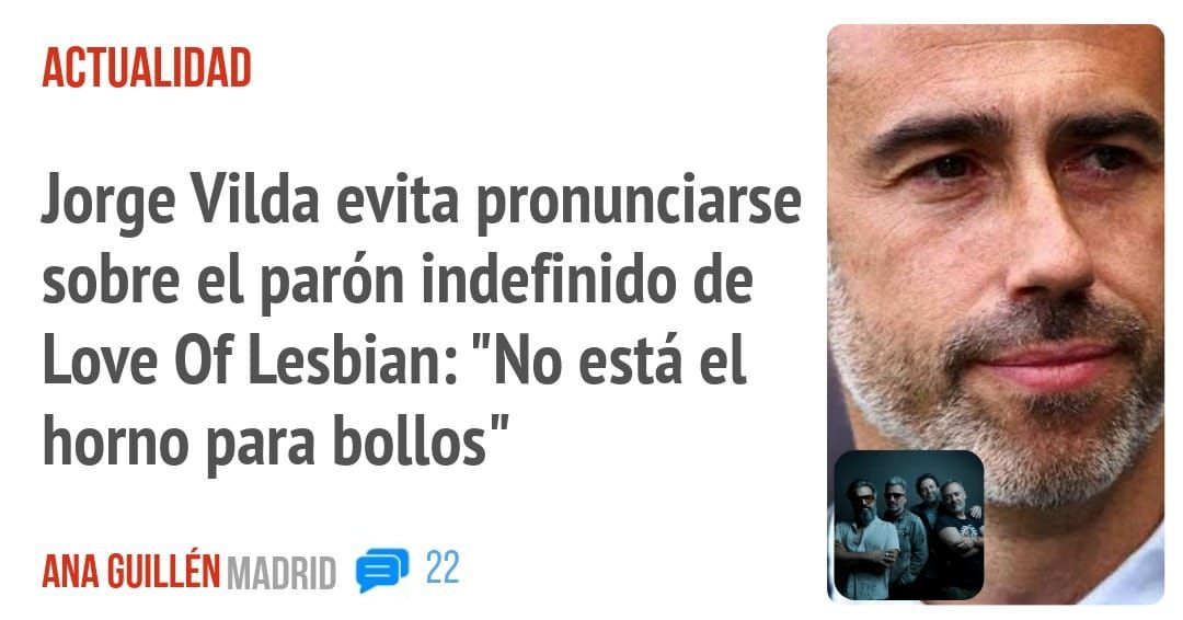 ACTUALIDAD. Jorge Vilda evita pronunciarse sobre el parón indefinido de Love Of Lesbian: "No está el horno para bollos"