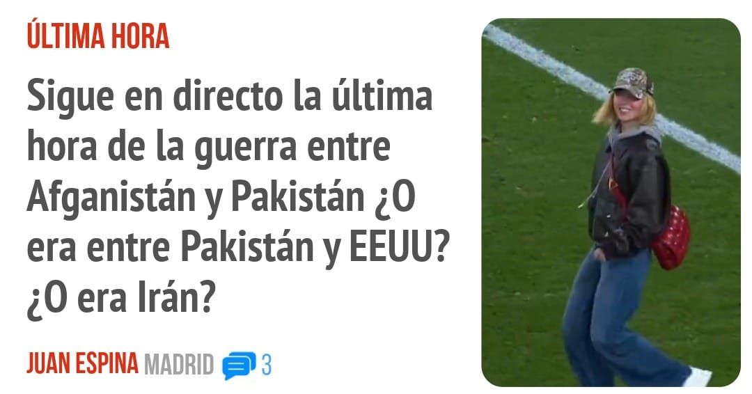 ÚLTIMA. Sigue en directo la última hora de la guerra entre Afganistán y Pakistán ¿O era entre Pakistán y EEUU? ¿O era Irán?