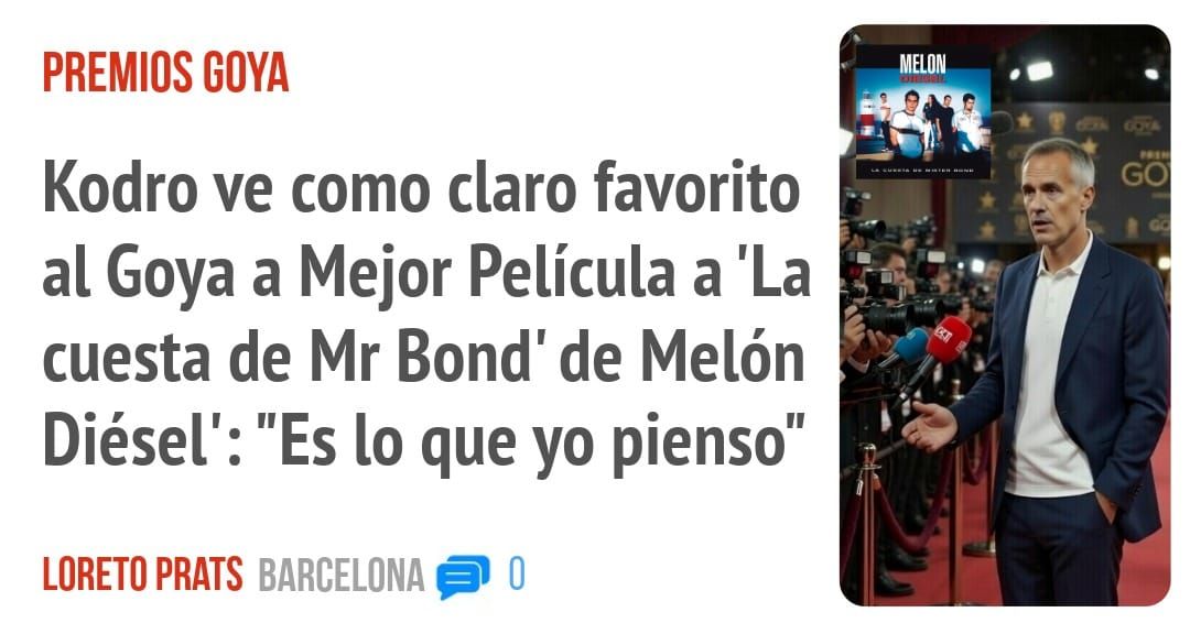 PREMIOS GOYA. Kodro ve como claro favorito al Goya a Mejor Película a 'La cuesta de Mr Bond' de Melón Diésel': "Es 10 que yo pienso"