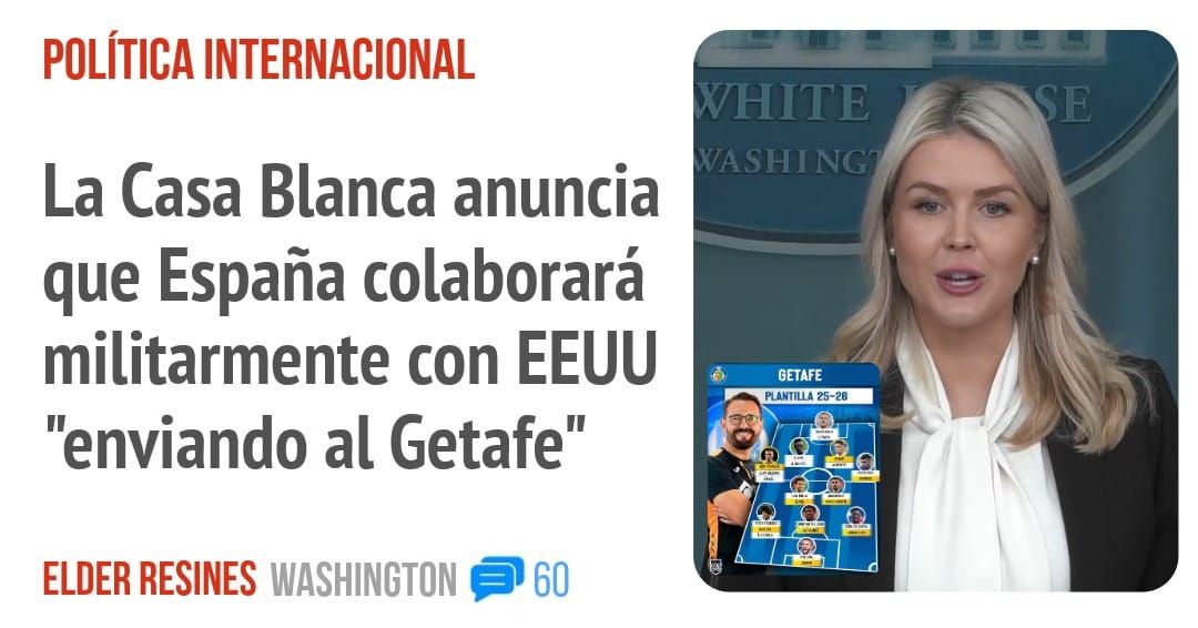 POLÍTICA INTERNACIONAL. La Casa Blanca anuncia que España colaborará militarmente con EEUU "enviando al Getafe"