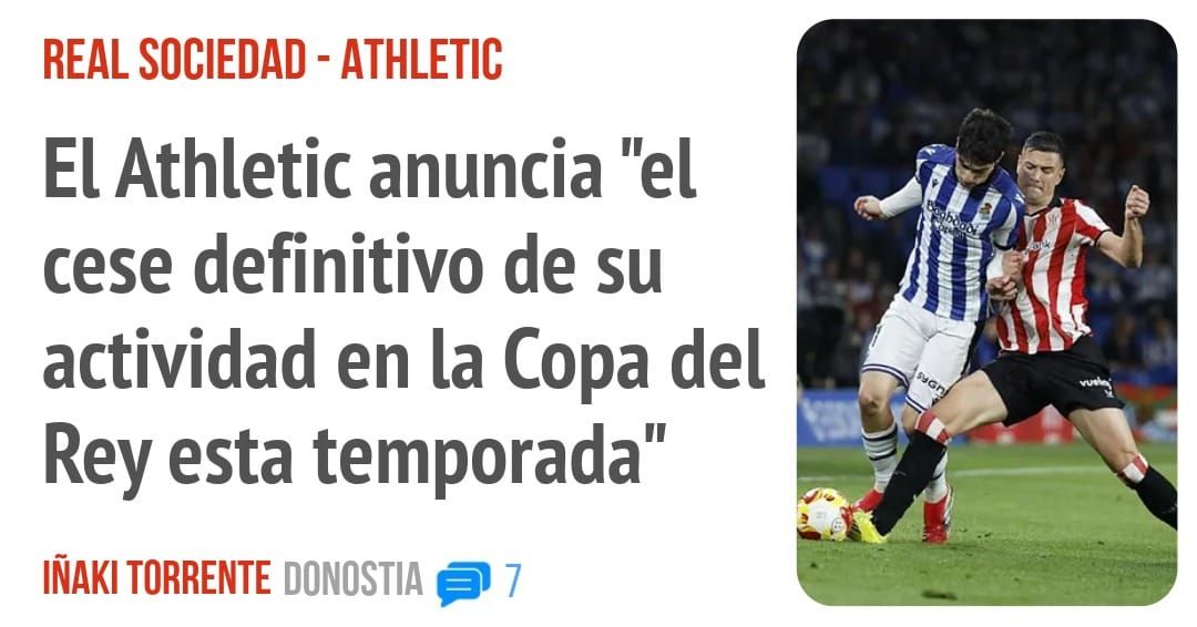 REAL SOCIEDAD - ATHLETIC. El Athletic anuncia "el cese definitivo de su actividad en la Copa del Rey esta temporada"