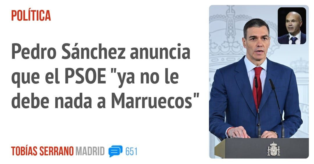 POLÍTICA. Pedro Sánchez anuncia que el PSOE "ya no le debe nada a Marruecos"