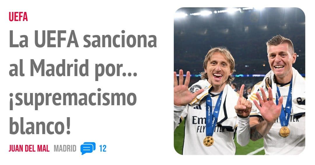 UEFA. La UEFA sanciona al Madrid por... isupremacismo blanco!