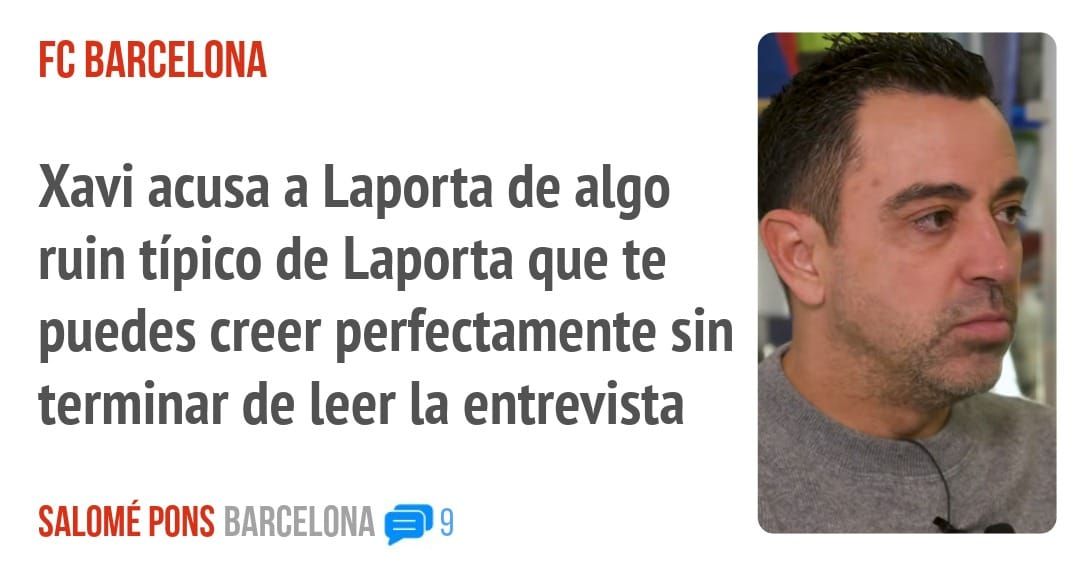 FC BARCELONA. Xavi acusa a Laporta de algo ruin típico de Laporta que te puedes creer perfectamente sin terminar de leer la entrevista