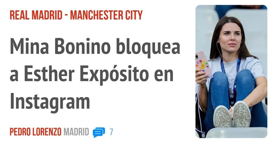 REAL MADRID - MANCHESTER CITY. Mina Bonino bloquea a Esther Expósito en Instagram
