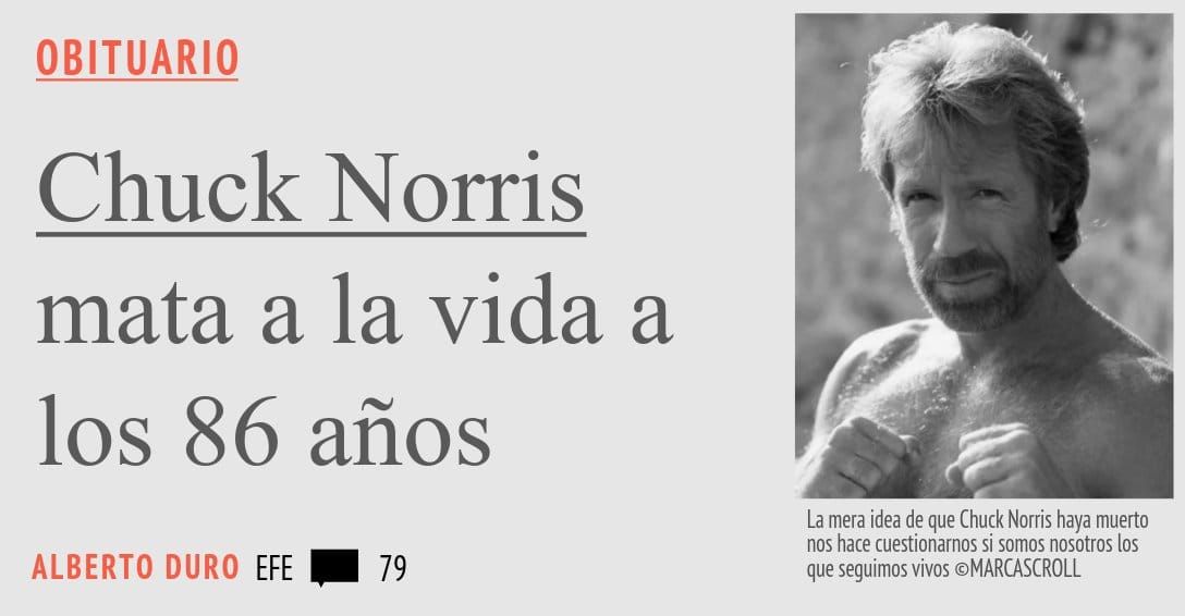 OBITUARIO. Chuck Norris mata a la vida a los 86 años
