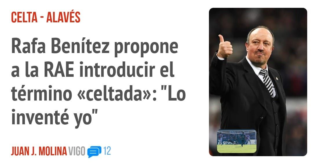 CELTA - ALAVÉS. Rafa Benítez propone a la RAE introducir el término «celtada»: "Lo inventé yo"