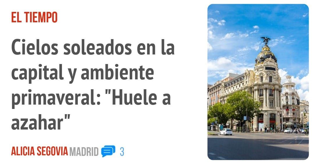 EL TIEMPO. Cielos soleados en la capital y ambiente primaveral: "Huele a azahar"