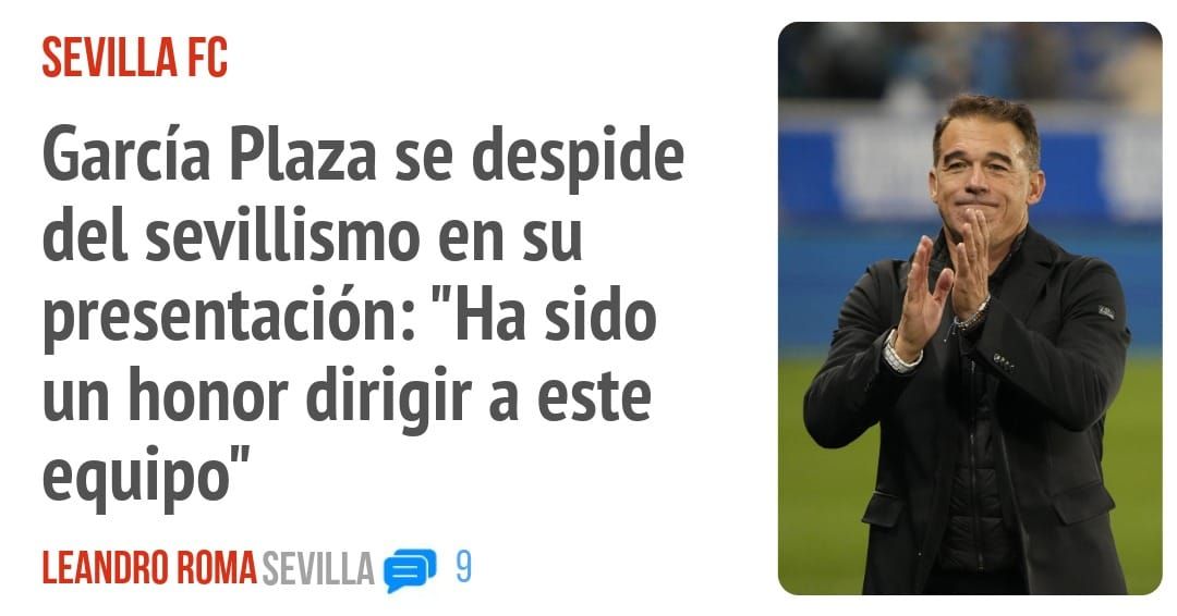 SEVILLA FC. García Plaza se despide del sevillismo en su presentación: "Ha sido un honor dirigir a este equipo"