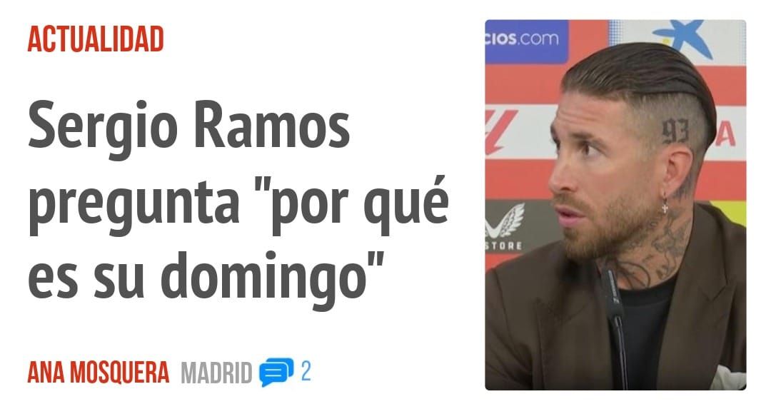 ACTUALIDAD. Sergio Ramos pregunta "por qué es su domingo"