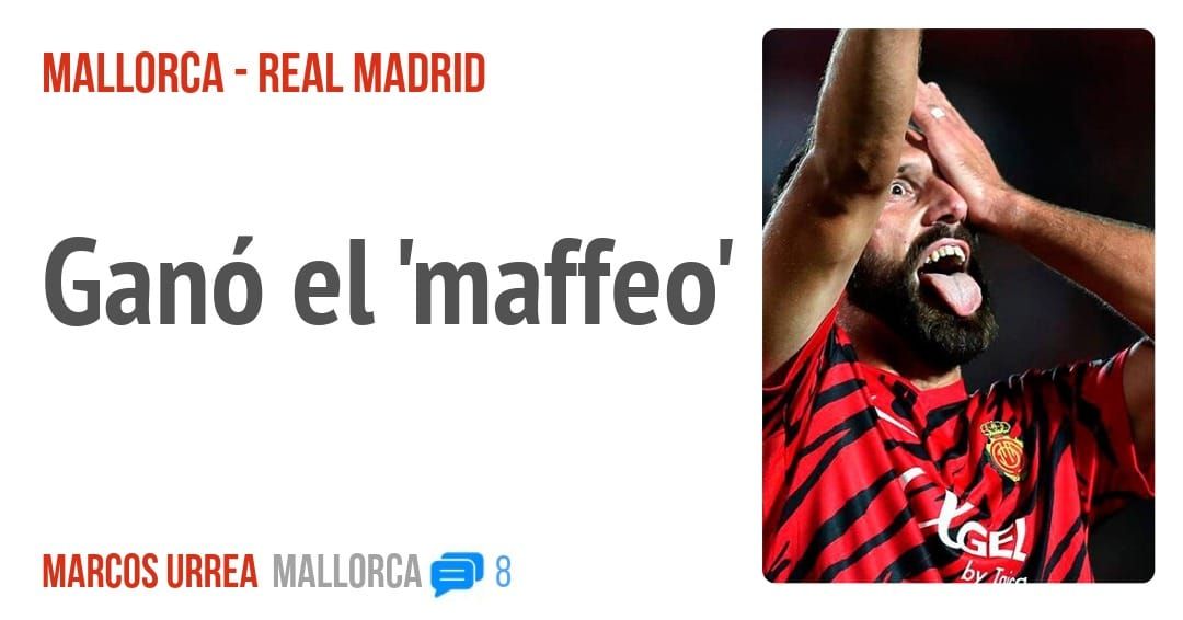 MALLORCA - REAL MADRID. Ganó el 'maffeo'