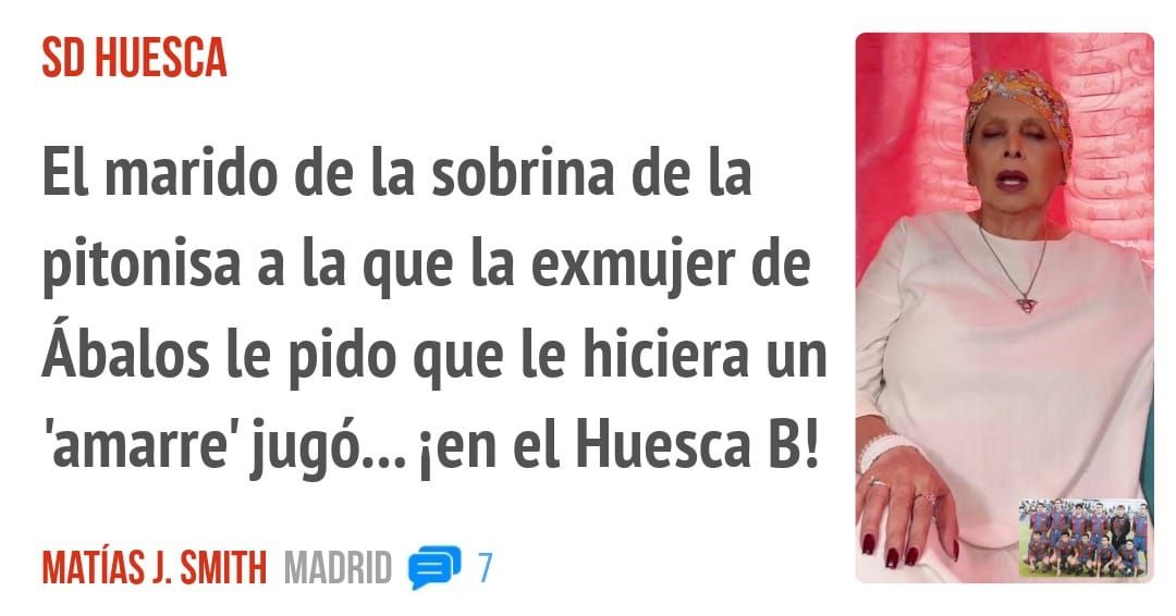 SD HUESCA. El marido de la sobrina de la pitonisa a la que la exmujer de Ábalos le pido que le hiciera un 'amarre' jugó... ien el Huesca B!