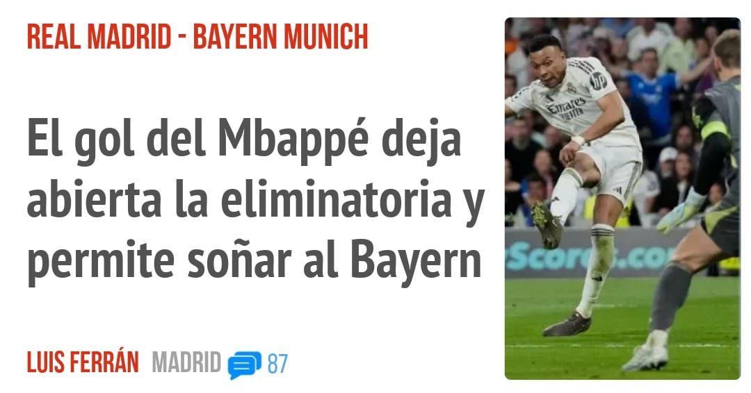 REAL MADRID - BAYERN MUNICH. El gol del Mbappé deja abierta la eliminatoria y permite soñar al Bayern