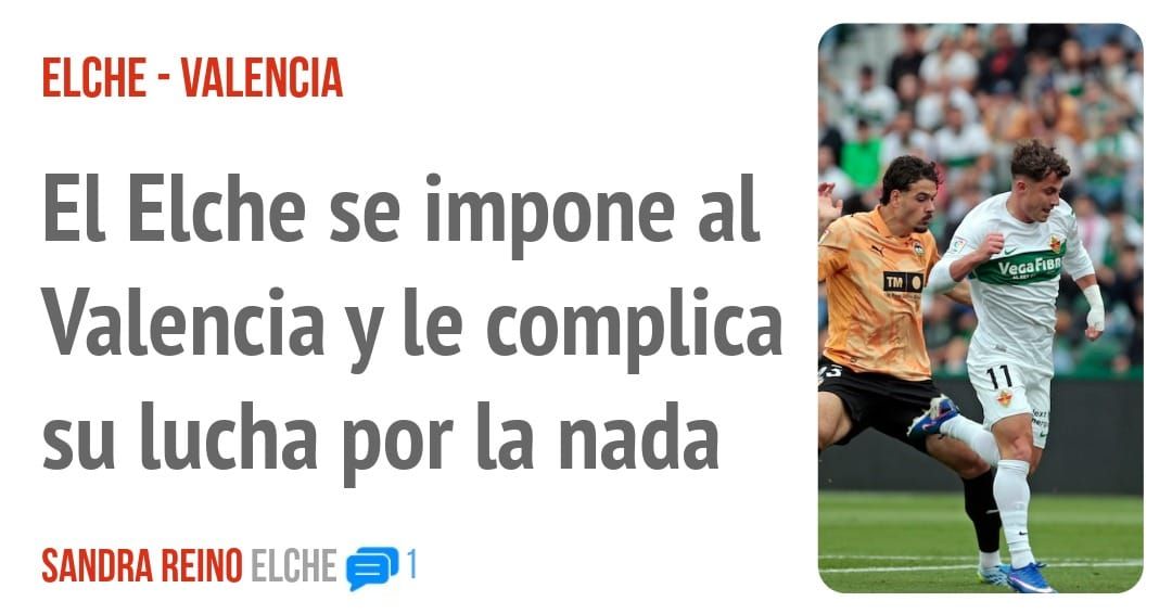 ELCHE - VALENCIA. El Elche se impone al Valencia y le complica su lucha por la nada